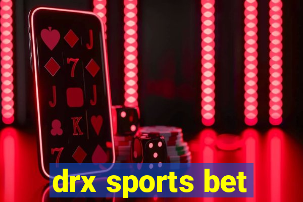 drx sports bet